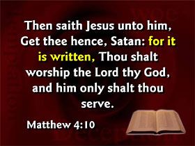 Thou shall worship God only