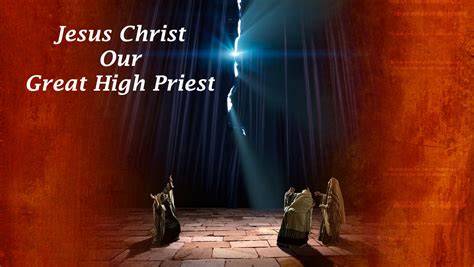 Jesus our Great High Priest