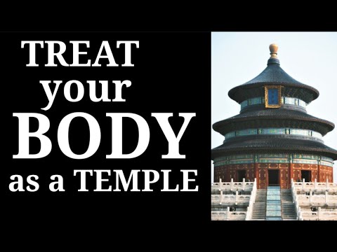 Treat your body as a temple