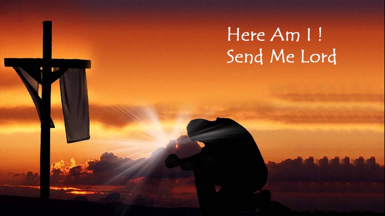 Here Am I, Send Me | God Is Our Refuge And Strength