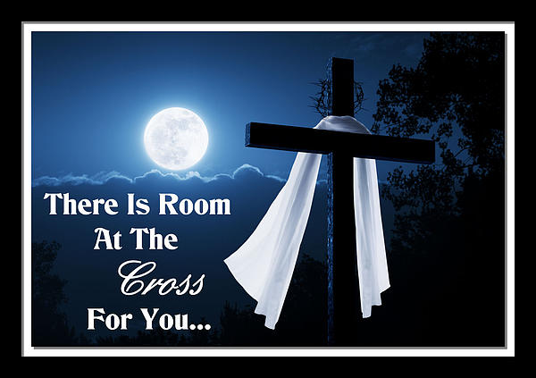 Room at the cross for you