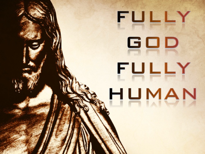 Fully God and Fully Human