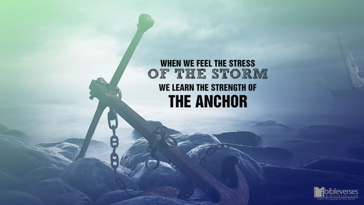 Our anchor in the storm