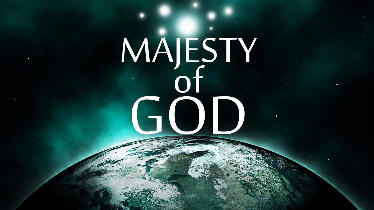 The majesty of God