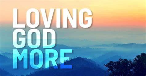 The more that I love Him