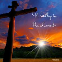Worthy is the Lamb
