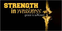 Strength in weakness