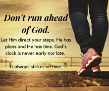 Don't get ahead of God